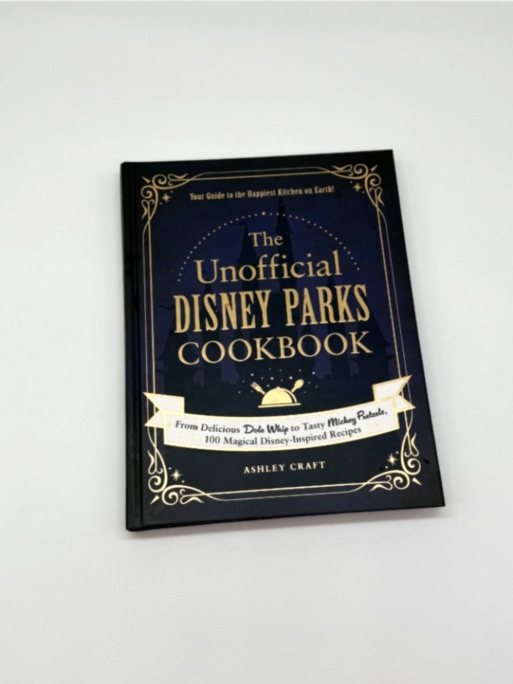 Unofficial Disney Parks Cookbook Ashley Craft Dole Whip Recipes Hardcover